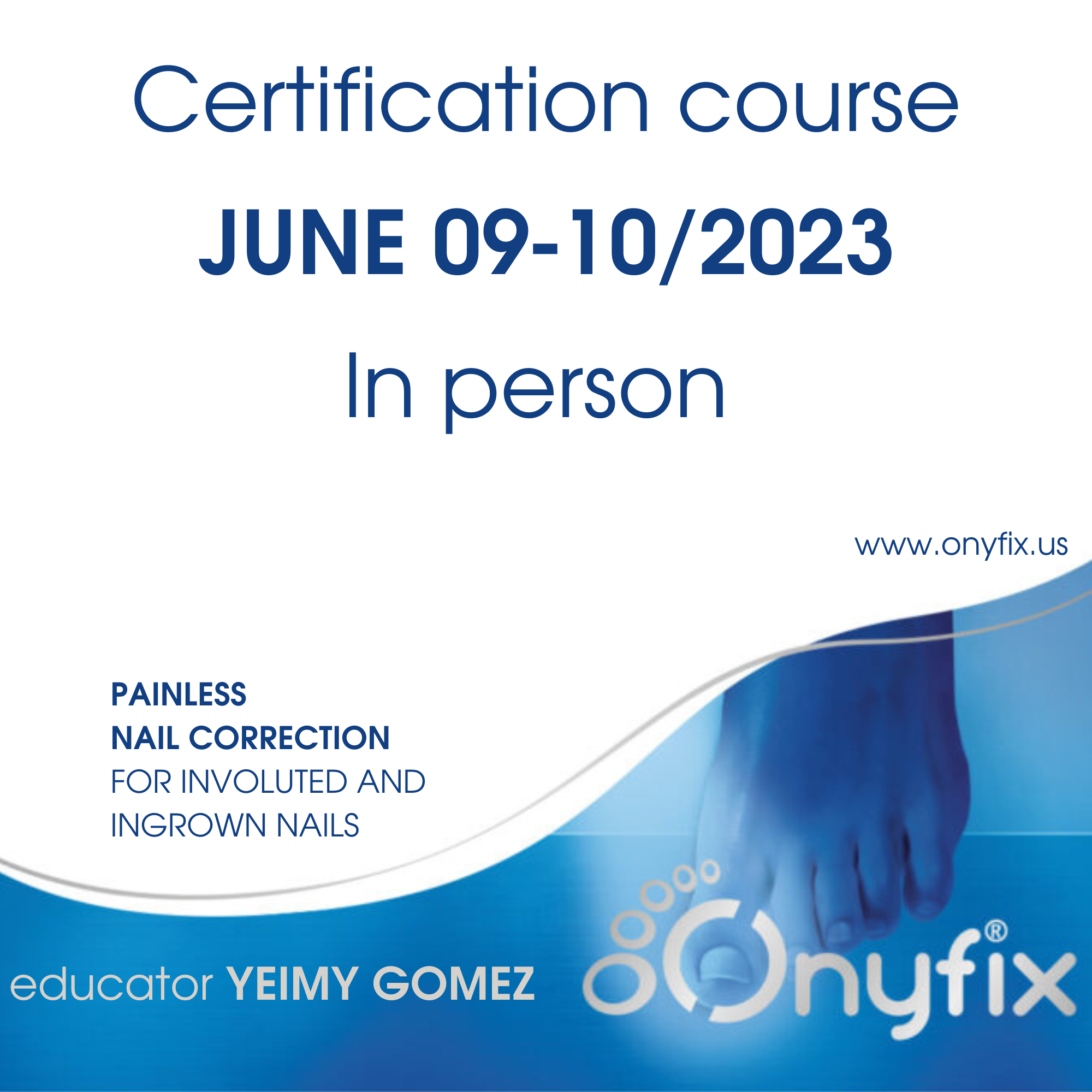 Onyfix+Podo Expert Certification IN person Course / Certificación Onyfix+Podo Experto Curso PRESENCIAL image 0